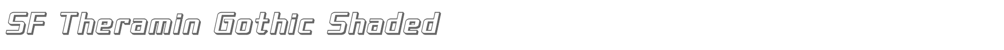 SF Theramin Gothic SF Theramin Gothic Shaded Oblique.ttf font preview